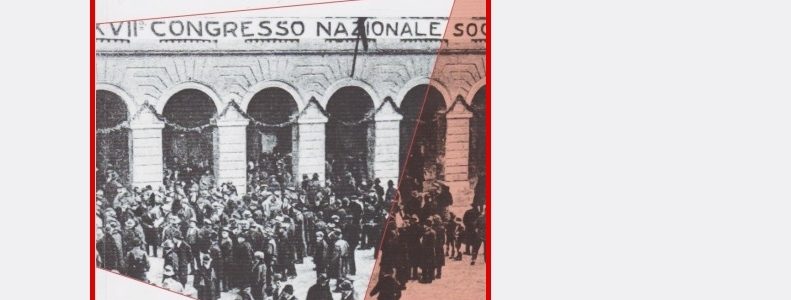 Scissioni e aggregazioni: vero, falso e memoria in cento anni di sinistra.